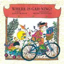 Where is Gah-Ning? (Classic Munsch)