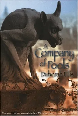עטיפת הספר A Company of Fools מאת Deborah Ellis