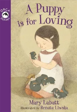 A Puppy Is for Loving (Orca Echoes)