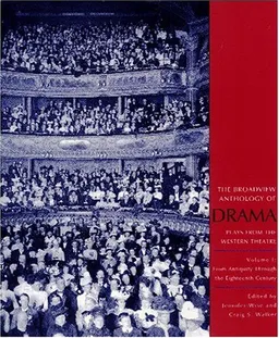 The Broadview Anthology of Drama (Volume I): From Antiquity Through the Eighteenth Century