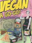 Vegan a Go-Go!: A Cookbook & Survival Manual for Vegans on the Road
