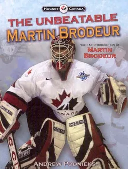 עטיפת הספר The Unbeatable Martin Brodeur (Hockey Canada) מאת Peter Bailey