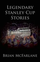 Legendary Stanley Cup Stories