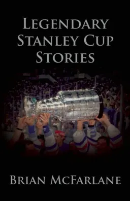 Legendary Stanley Cup Stories