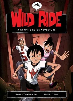 Wild Ride: A Graphic Guide Adventure (Graphic Guide Adventures)