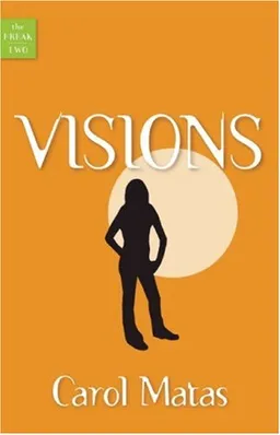 עטיפת הספר The Freak II: Visions (Bk. 2) מאת Carol Matas