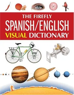 The Firefly Spanish/English Visual Dictionary (English and Spanish Edition)