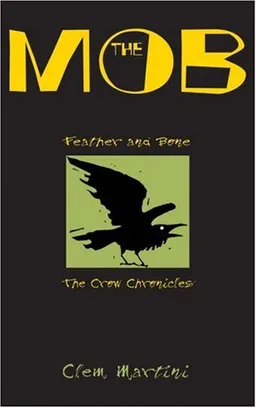 The Mob: Feather and Bone (The Crow Chronicles)
