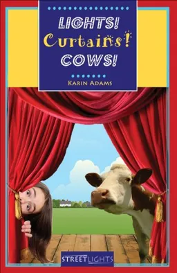 עטיפת הספר Lights! Curtains! Cows! (Streetlights) מאת Karin Adams