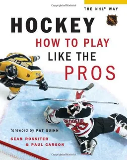 עטיפת הספר Hockey: How to Play Like the Pros (Hockey the NHL Way) מאת Paul Carson