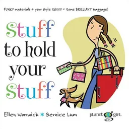 Stuff to Hold Your Stuff (Planet Girl)