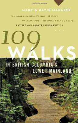 עטיפת הספר 109 Walks in British Columbia's Lower Mainland (Greystone Guides) מאת Mary Macaree