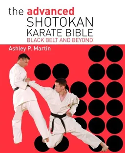 The Advanced Shotokan Karate Book: Black Belt and Beyond