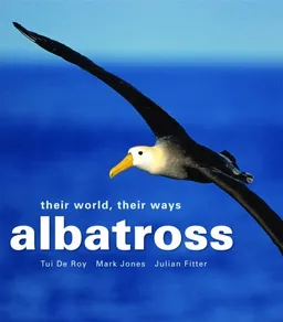 Albatross: Their World, Their Ways