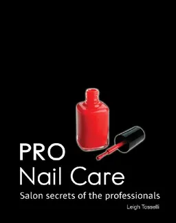 Pro Nail Care: Salon Secrets of the Professionals (PRO (Firefly Book))