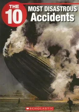The 10 Most Disastrous Accidents (The Ten)