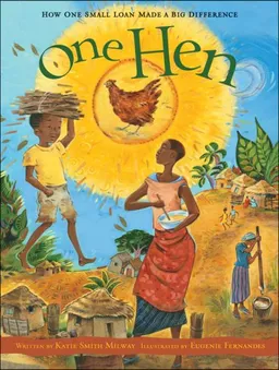 One Hen - How One Small Loan Made a Big Difference (CitizenKid)