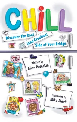Chill: Discover the Cool (and Creative) Side of Your Fridge