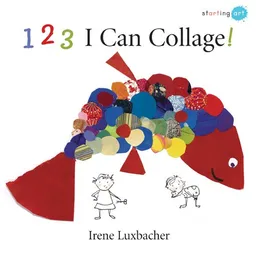 123 I Can Collage! (Starting Art)