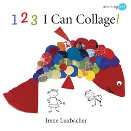 123 I Can Collage! (Starting Art)