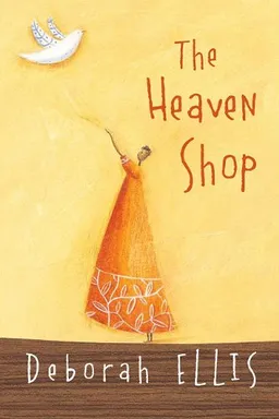 עטיפת הספר The Heaven Shop מאת Deborah Ellis