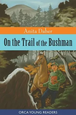 On the Trail of the Bushman (Orca Young Readers)