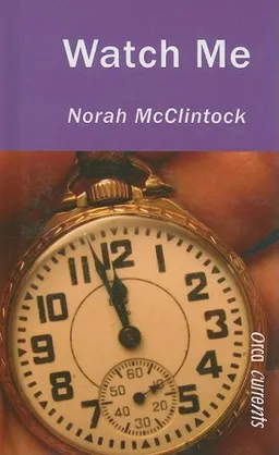עטיפת הספר Watch Me (Orca Currents) מאת Norah McClintock