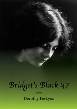 עטיפת הספר Bridget's Black '47 מאת Dorothy Perkyns