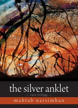 עטיפת הספר Silver Anklet (Tara Trilogy) מאת Mahtab Narsimhan