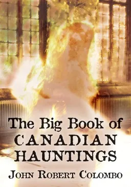 עטיפת הספר Big Book of Canadian Hauntings מאת John Colombo
