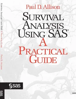 Survival Analysis Using SAS: A Practical Guide