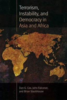עטיפת הספר Terrorism, Instability, and Democracy in Asia and Africa (Northeastern Series on Democratization and Political Development) מאת Dan G. Cox