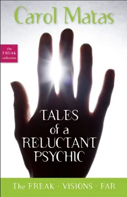 עטיפת הספר Tales of a Reluctant Psychic: The Freak, Visions, and Far (The Freak Collection) מאת Carol Matas