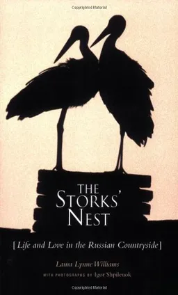 עטיפת הספר The Storks' Nest: Life and Love in the Russian Countryside מאת Laura L. Williams
