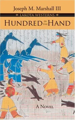 עטיפת הספר Hundred in the Hand: A Novel (Lakota Western) מאת Joseph M. Marshall III