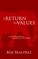 A Return to Values: A Conservative Looks at His Party (Speaker's Corner)