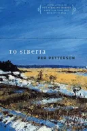 To Siberia: A Novel