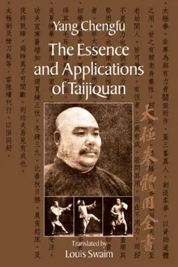 עטיפת הספר The Essence and Applications of Taijiquan מאת Yang Chengfu