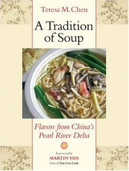 A Tradition of Soup: Flavors from China's Pearl River Delta