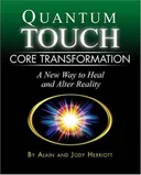 Quantum-Touch Core Transformation: A New Way to Heal and Alter Reality