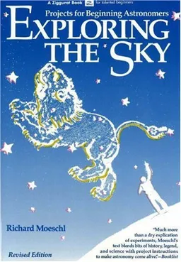 עטיפת הספר Exploring the Sky: Projects for Beginning Astronomers מאת Richard Moeschl