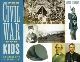 עטיפת הספר The Civil War for Kids: A History with 21 Activities (For Kids series) מאת Janis Herbert