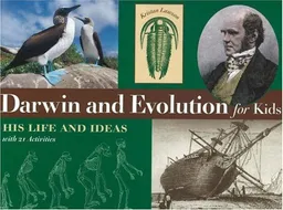 עטיפת הספר Darwin and Evolution for Kids: His Life and Ideas with 21 Activities (For Kids series) מאת Kristan Lawson