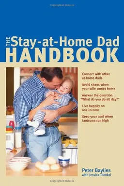 עטיפת הספר The Stay-at-Home Dad Handbook מאת Peter Baylies