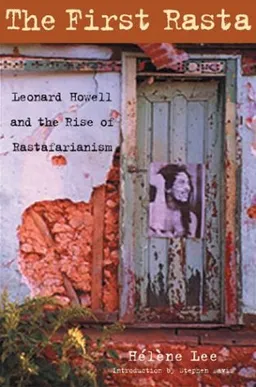 עטיפת הספר The First Rasta: Leonard Howell and the Rise of Rastafarianism מאת Helene Lee