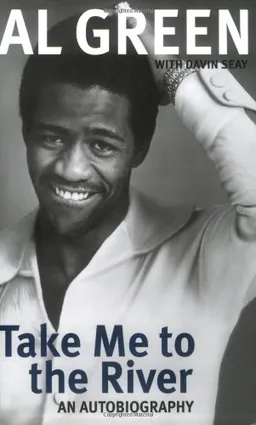 עטיפת הספר Take Me to the River: An Autobiography מאת Al Green