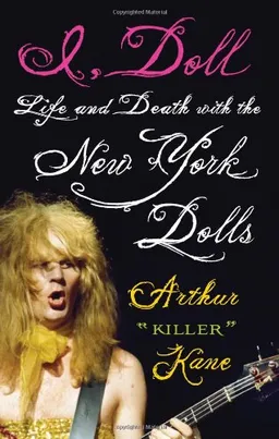 I, Doll: Life and Death with the New York Dolls