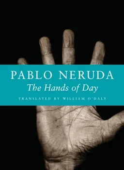 עטיפת הספר The Hands of Day (English and Spanish Edition) מאת Pablo Neruda