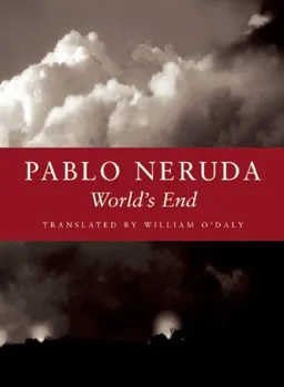 עטיפת הספר World's End (Bilingual Edition) (English and Spanish Edition) מאת Pablo Neruda