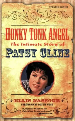 Honky Tonk Angel: The Intimate Story of Patsy Cline